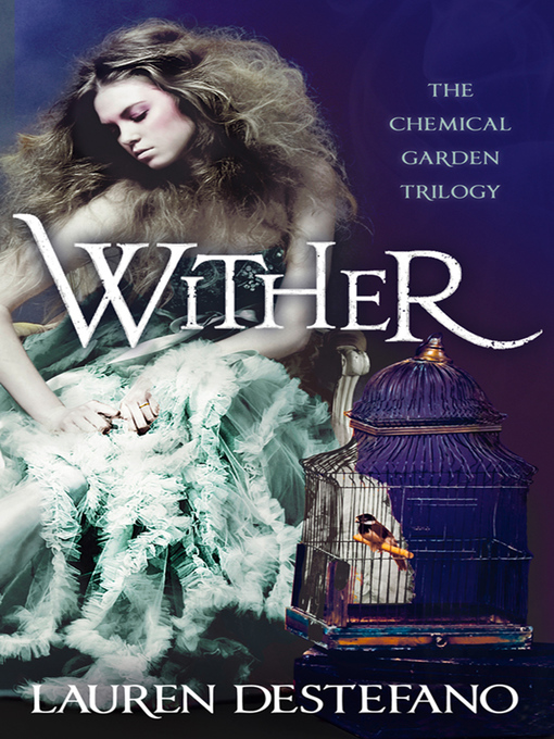 Title details for Wither by Lauren DeStefano - Available